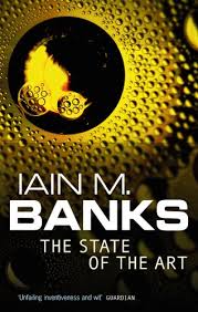 “The State of the Art” by Iain M. Banks